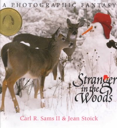 Stranger in the woods : a photographic fantasy / Carl R. Sams II & Jean Stoick.