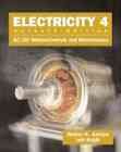 Electricity 4 : AC/DC motors, controls, and maintenance / Walter N. Alerich, Jeff Keljik.