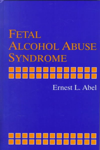 Fetal alcohol abuse syndrome / Ernest L. Abel.