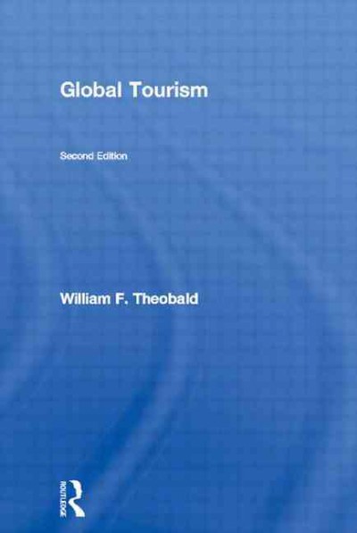 Global tourism / edited by William F. Theobald.