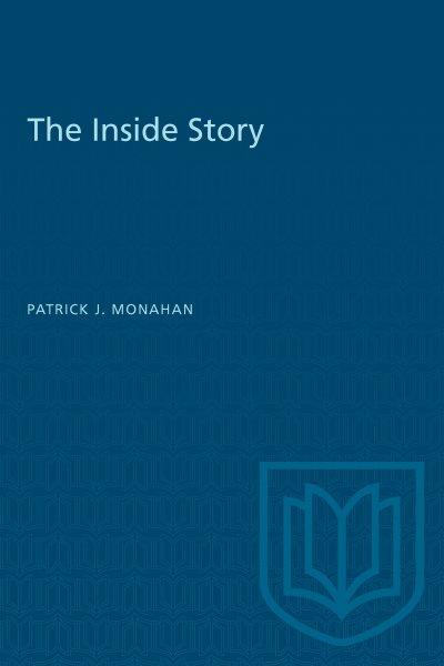 Meech Lake : the inside story / Patrick J. Monahan.
