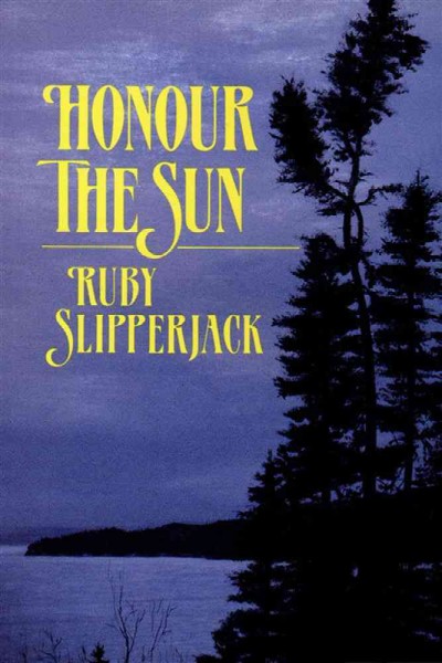 Honour the sun / Ruby Slipperjack.