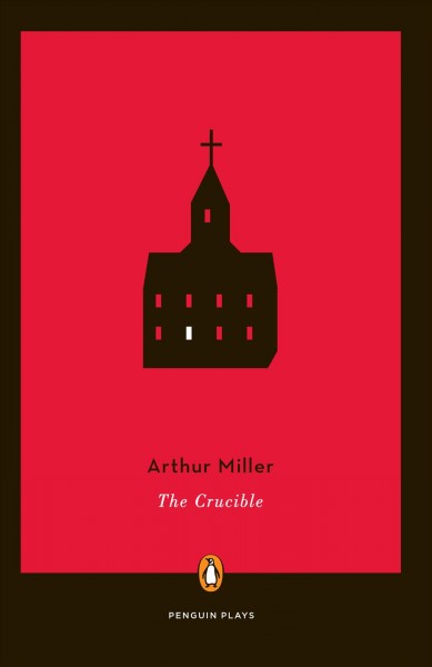 The crucible : a play in four acts / Arthur Miller.