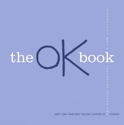 The OK book / Amy Krouse Rosenthal & Tom Lichtenheld.