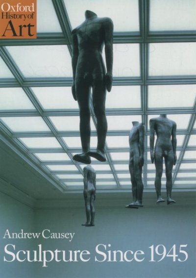Sculpture since 1945 / Andrew Causey.