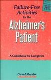 Failure-free activities for the Alzheimer's patient : a guidebook for caregivers / Carmel Sheridan.