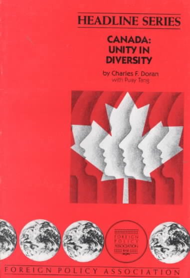 Canada : unity in diversity / by Charles F. Doran with Puay Tang.
