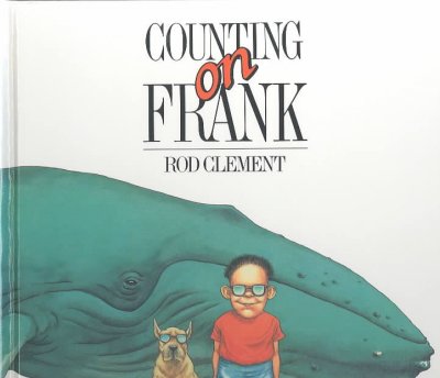 Counting on Frank / written and illustrated by Rod Clement.