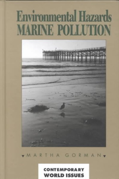 Environmental hazards. Marine pollution / Martha Gorman.