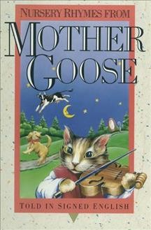 Nursery rhymes from Mother Goose (told in signed English) / Harry Bornstein and Karen L. Saulnier ; illustrated by Patricia Peters ; line drawings by Linda C. Tom.