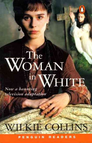 The woman in white / Wilkie Collins ; retold by Anne Collins.