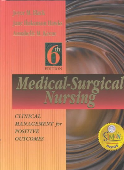 Medical-surgical nursing : clinical management for positive outcomes / [edited by] Joyce M. Black, Jane Hokanson Hawks, Annabelle M. Keene.