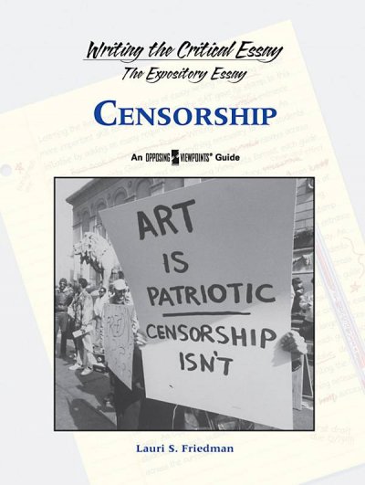 Censorship / Lauri S. Friedman, book editor.