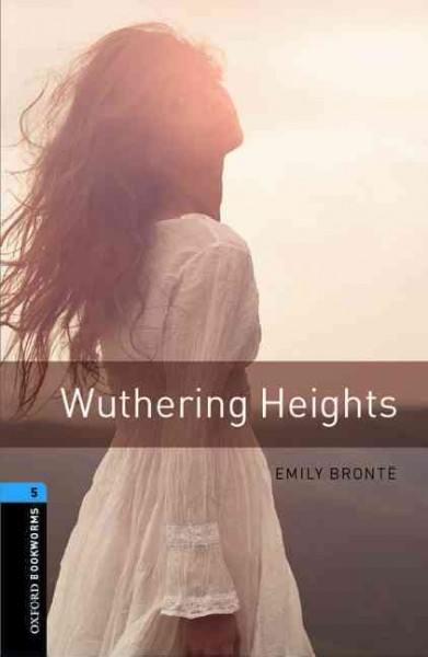 Wuthering Heights / Emily Bronte ; retold by Clare West.