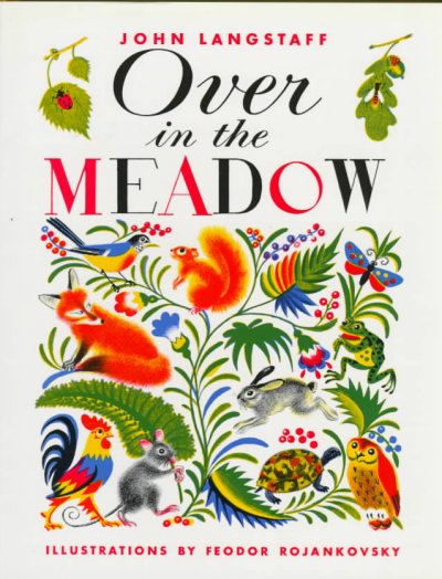 Over in the meadow / John Langstaff ; with pictures by Feodor Rojankovsky.