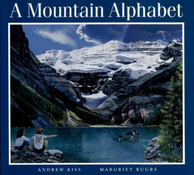 A mountain alphabet / text by Margriet Ruurs ; art by Andrew Kiss.