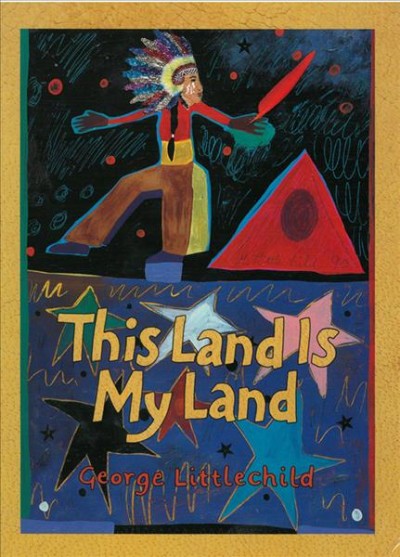 This land is my land / George Littlechild.