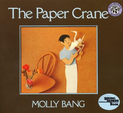 The paper crane / Molly Bang.