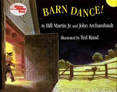 Barn dance! / by Bill Martin and John Archambault ; illustrated by Ted Rand.