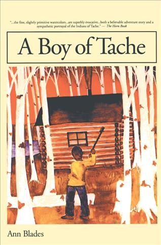 A boy of Taché / by Ann Blades.