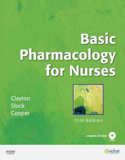 Basic pharmacology for nurses / Bruce D. Clayton, Yvonne N. Stock, Sandra E. Cooper.
