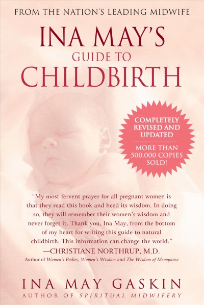 Ina May's guide to childbirth / Ina May Gaskin.