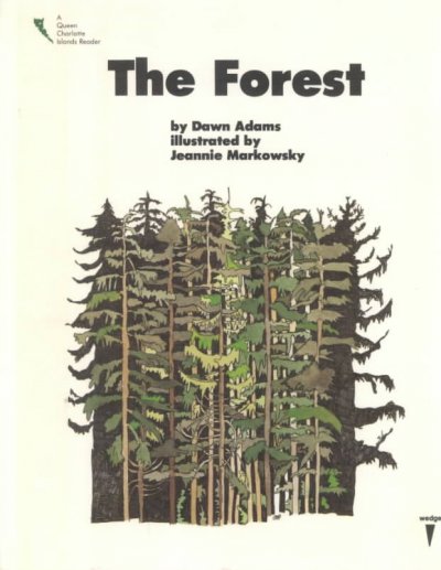 The forest / by Dawn Adams ; illustrated by Jeannie Markowsky.