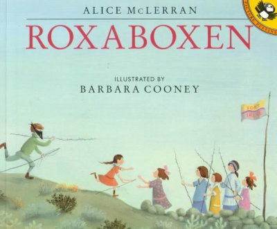 Roxaboxen / Alice McLerran ; illustrated by Barbara Cooney.