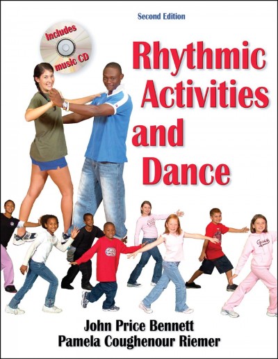 Rhythmic activities and dance / John Price Bennett, Pamela Coughenour Riemer.