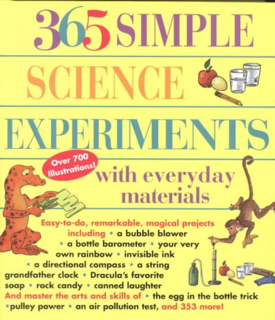 365 simple science experiments with everyday materials / by E. Richard Churchill, Louis V. Loeschnig, and Muriel Mandell ; illustrated by Frances Zweifel.