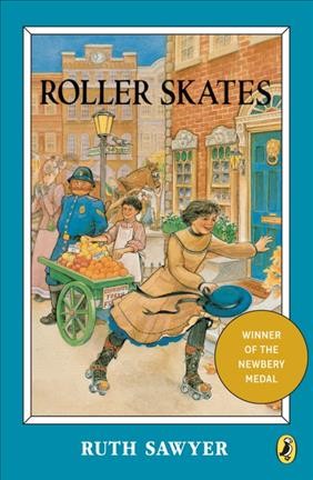 Roller skates / written by Ruth Sawyer ; and illustrated by Valenti Angelo.