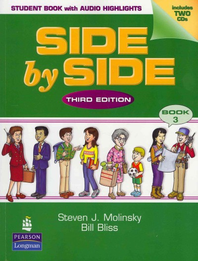Side by side : book 3 : Steven J. Molinsky, Bill Bliss ; illustrated by Richard E. Hill.
