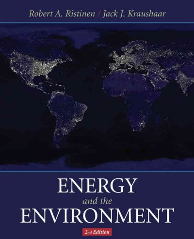 Energy and the environment / Robert A. Ristinen, Jack J. Kraushaar.
