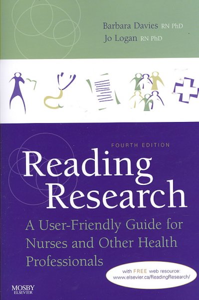 Reading research : a user-friendly guide for nurses and other health professionals / Barbara Davies, Jo Logan.