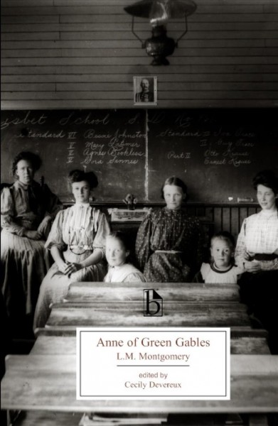 Anne of Green Gables / L.M. Montgomery ; edited by Cecily Devereux.