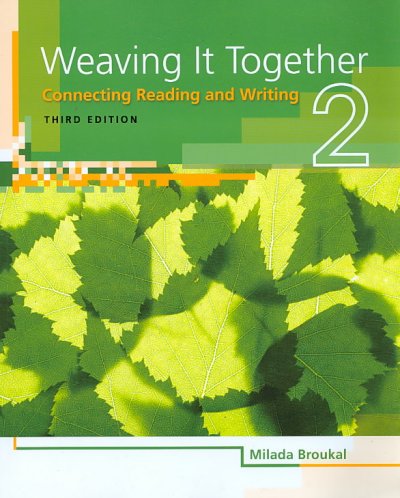 Weaving it together 2 : connecting reading and writing / Milada Broukal.