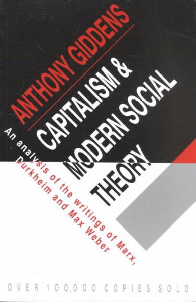 Capitalism and modern social theory : an analysis of the writings of Marx, Durkheim and Max Weber / Anthony Giddens.
