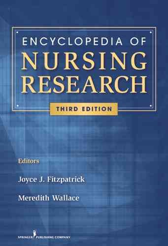 Encyclopedia of nursing research / editors, Joyce J. Fitzpatrick, Meredith Wallace Kazer.