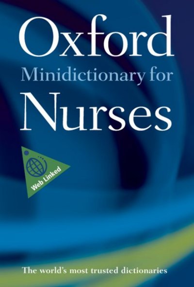 A dictionary of nursing / consultant Tanya A. McFerran ; editor, A. Elizabeth Martin.