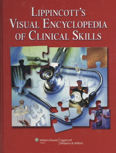Lippincott's visual encyclopedia of clinical skills.