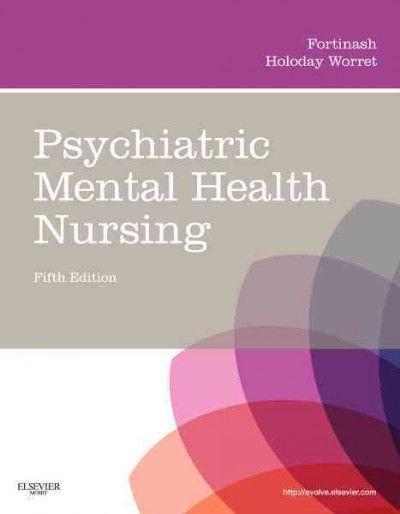 Psychiatric mental health nursing / [edited by] Katherine M. Fortinash, Patricia A. Holoday Worret.
