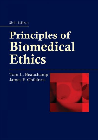 Principles of biomedical ethics / Tom L. Beauchamp, James F. Childress.