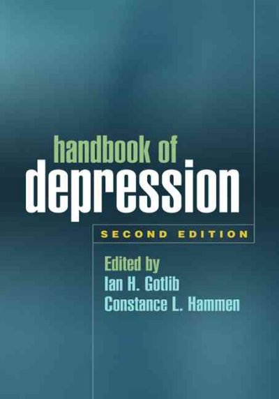 Handbook of depression / edited by Ian H. Gotlib, Constance L. Hammen.
