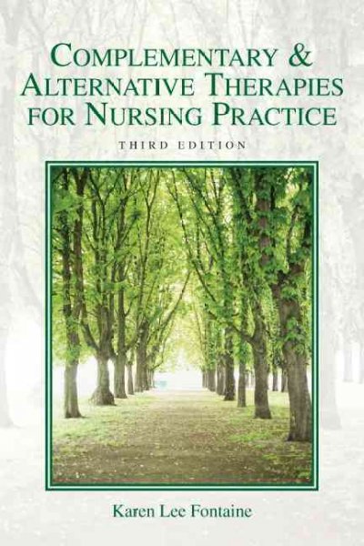 Complementary & alternative therapies for nursing practice / Karen Lee Fontaine.