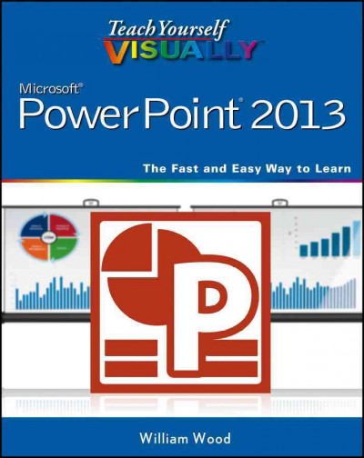 PowerPoint 2013 / by William Wood.