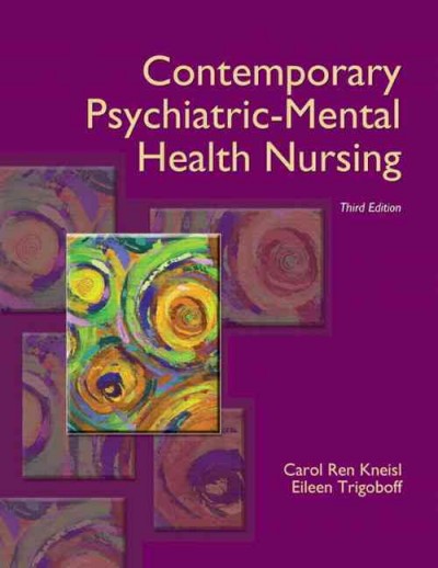 Contemporary psychiatric-mental health nursing / Carol Ren Kneisl, Eileen Trigoboff.