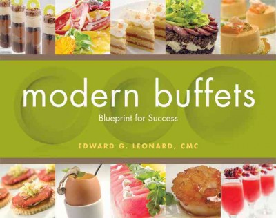 Modern buffets : blueprint for success / Edward G. Leonard ; photography by John Ormond.