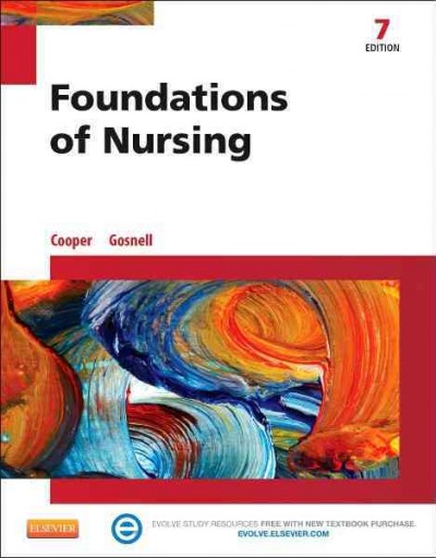 Foundations of nursing / [edited by] Kim Cooper, Kelly Gosnell.