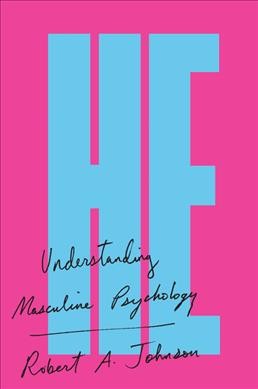 He : understanding masculine psychology / Robert A. Johnson.