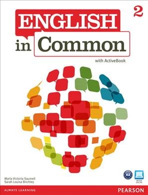English in common : 2 / Jonathan Bygrave ; series consultants: María Victoria Saumell and Sarah Louisa Birchley.